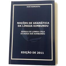 Noções de Gramática da Língua Kimbundu - Edição 2011